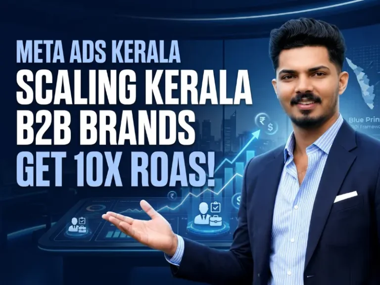 The 2026 Meta Ads Blueprint for Scaling Local B2B Brands in Kerala